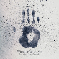 Tom Misch - Wander With Me (Ft. Carmody)