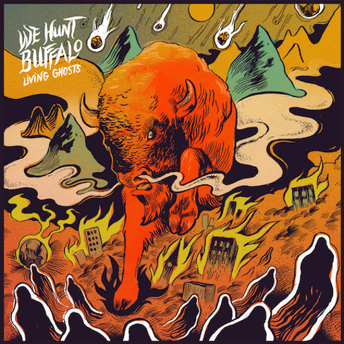 We Hunt Buffalo - Back To The River