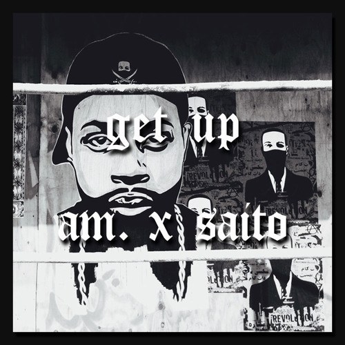 am. x saito - get up