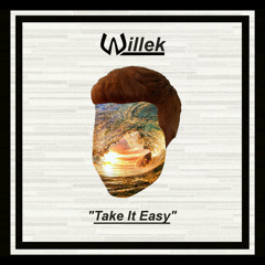 Willek - Take It Easy