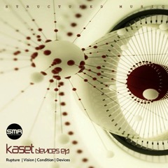 Kaset - Devices [Out Now] Structured Music