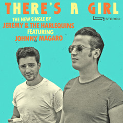 There's A Girl (ft. Johnny Magaro)
