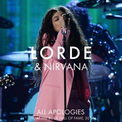 Lorde & Nirvana - All Apologies