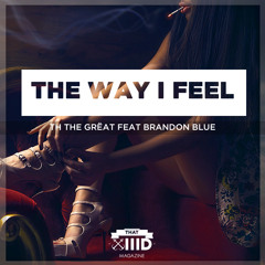 TH The Grëat Feat Brandon Blue - The Way I Feel