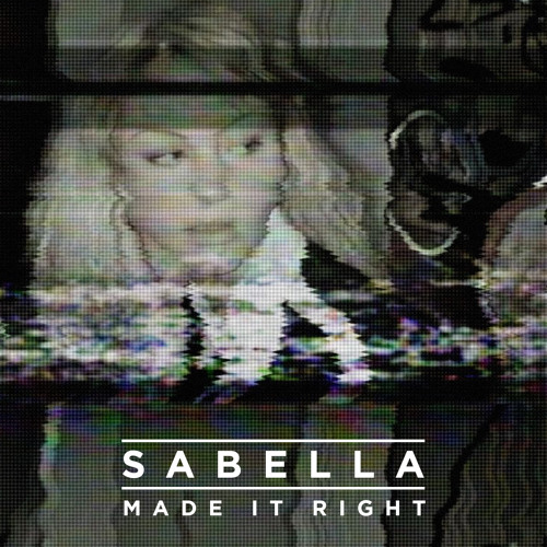Sabella - Made It Right