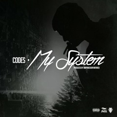 My System~Codes Produced by SnapackonthatTrack