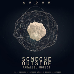 Someone Outside - Parallel Worlds (Patrice Baumel Remix) Preview