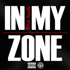 Black SupaFly - In My Zone (Prod. By BigHeadOnTheBeat)