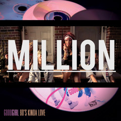 MILLION (GOOD GIRL COVER)