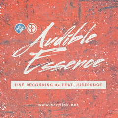 Acrylick Audible Essence #4 - Feat. Justpudge