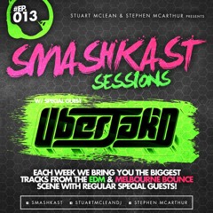 SmashKast Sessions Ep014 Feat Uberjakd Guestmix
