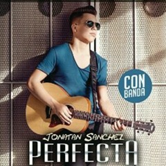 Perfecta- Jonatan Sanchez