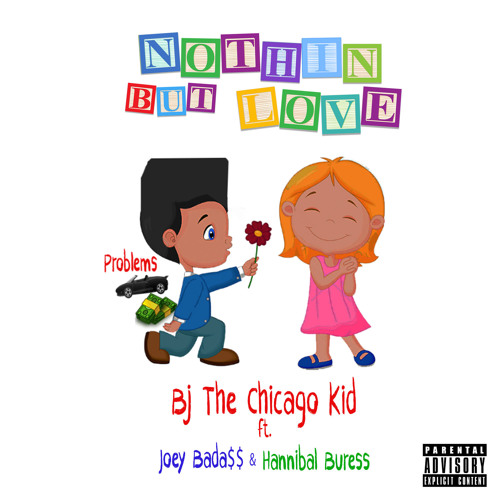 "Nothin But Love" feat Joey Badass & Hannibal Buress