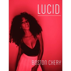 LUCID " A Boston Chery mix"