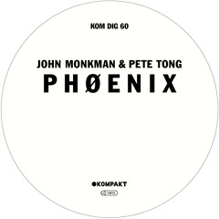 John Monkman & Pete Tong - P H Ø E N I X
