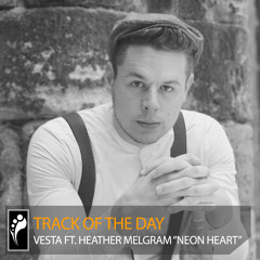 Track of the Day: Vesta ft. Heather Melgram “Neon Heart”