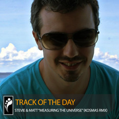 Track of the Day: Stevie R & Matt Hardinge ft. Shawni “Measuring the Universe” (Kosmas Remix)