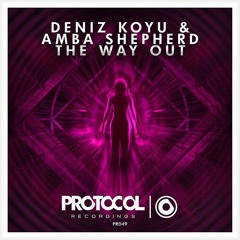 Deniz Koyu featuring Amba Shepard - The Way Out (Protocol Radio Rip)