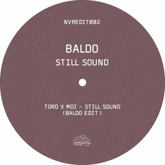 Toro Y Moi - Still Sound (Baldo Edit)