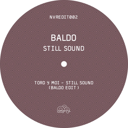 Toro Y Moi - Still Sound (Baldo Edit)