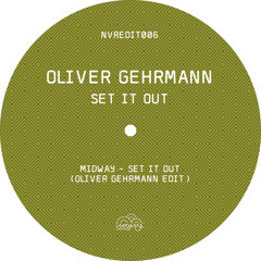 Midway - Set It Out (Oliver Gehrmann Edit)