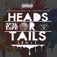 Heads or Tails - Legit (Prod By: Kevin Garland On Da Track )