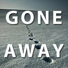 Gone Away Again