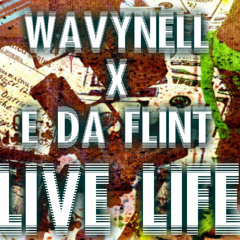 Nell X E Da Flint Stone - LIVE LIFE