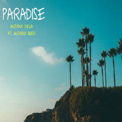 Paradise - Anthony Delia ft. Anthony Russo