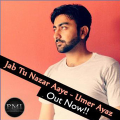 Jab Tu Nazar Aaye by Umer Ayaz