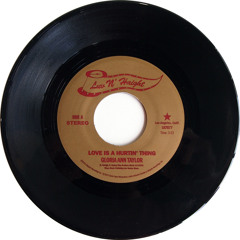 Gloria Ann Taylor "Love Is A Hurtin' Thing b/w Brother Less Than A Man" 7in
