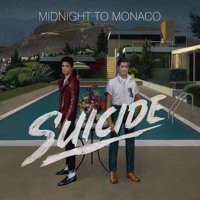 Midnight To Monaco - Suicide