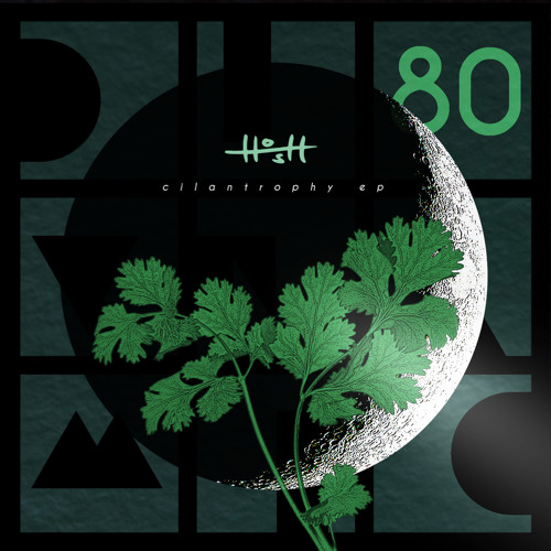 H.O.S.H. - Cilantro (sneak preview)