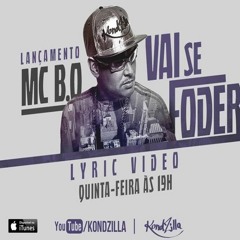 MC B.Ó - Vai Se Foder (La Mafia Produções) Lançamento 2015 - Áudio Oficial