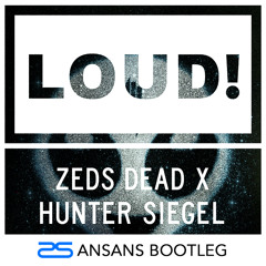 Skrillex X Zeds Dead X Hunter Siegel- Fire LOUD Away Ft. Kid Harpoon (AnSans Trap Bootleg)