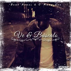 Sin Mirar Atrás - Beat'Nores & O'Marz Gee (Ve & Búscalo Mixtape)