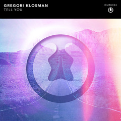 Gregori Klosman - ‘Tell You’