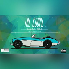 The Coupe - (Feat. Willie P)(Prod.By Willie P)