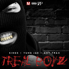 Treal Boyz - Yung Jae x Kings Feat. Ant Trax