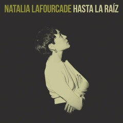 Hasta La Raiz - Natalia Lafurcade (Tapia Beat Sarape Remix)