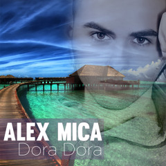 ALEX MICA - DORA DORA BREAKBEAT 2015