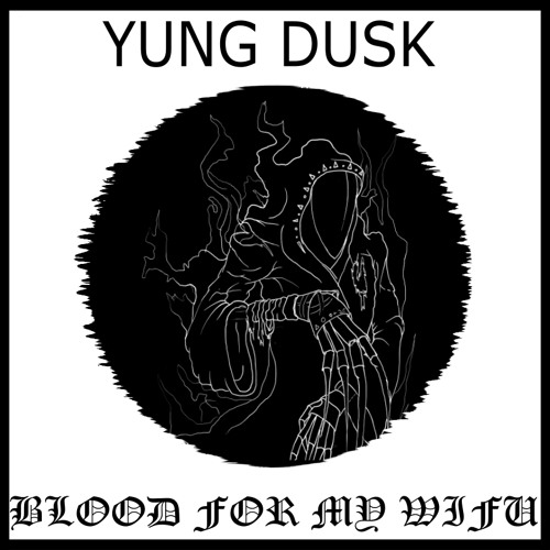 Blood For My Wifu (Prod.Yung Noize)