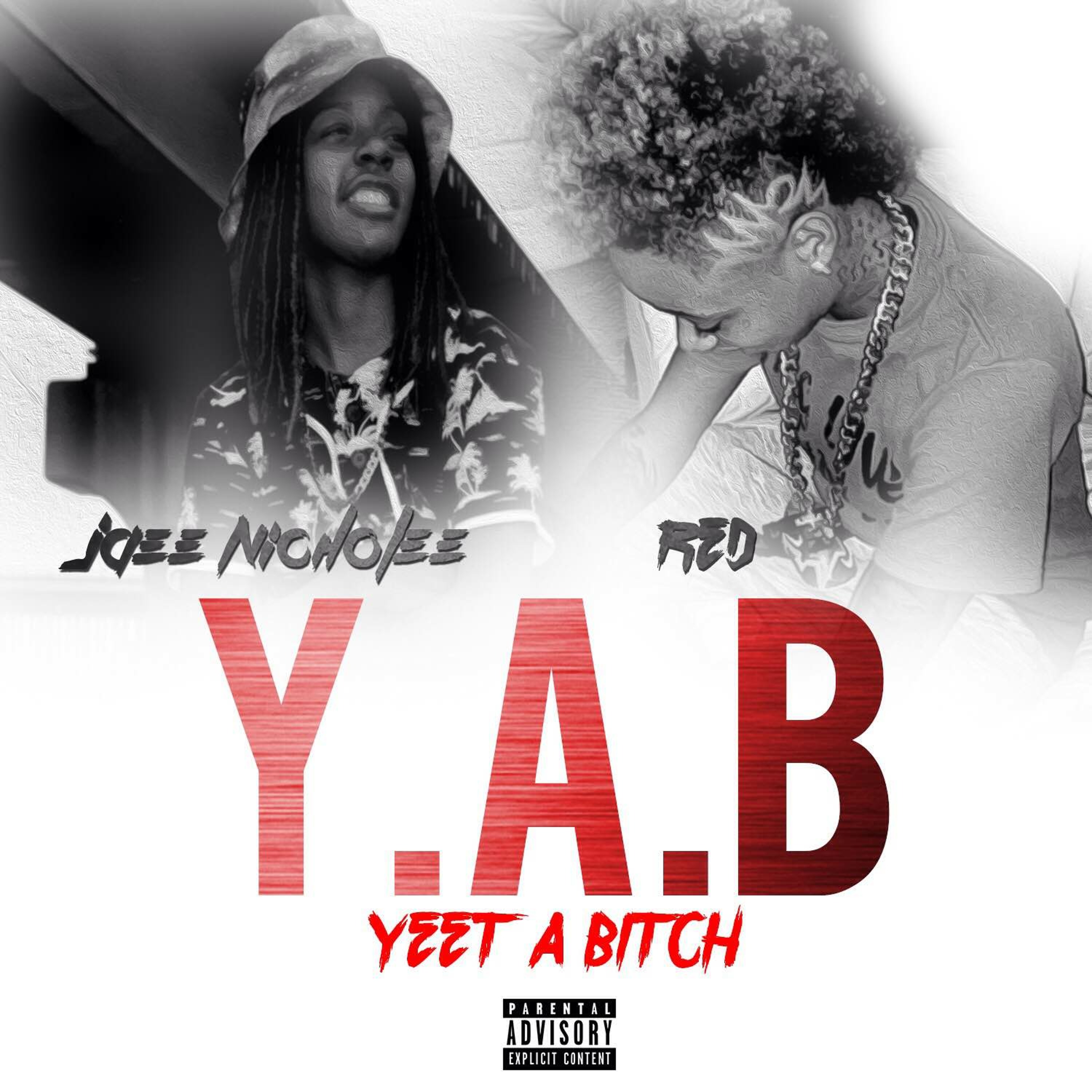 Yeet A Bitch - Jaee Nicholee Ft Red (Prod by Jak)