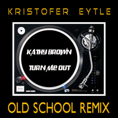 Kristofer Eytle feat Kathy Brown -  Turn Me On - Turn me Out