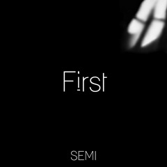 First - SEMI