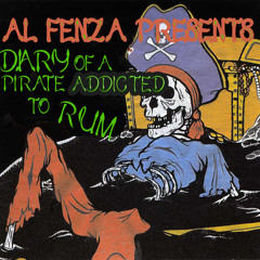 Al Fenza - Diary Of A Pirate Addicted To Rum