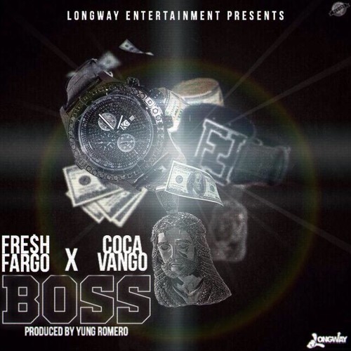 Fresh Fargo & Coca Vango - BOSS