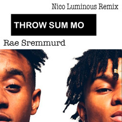 Rae Sremmurd - Throw Sum Mo - Nico Luminous Remix