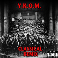 CLASSICAL REMIX Y.K.O.M !!!
