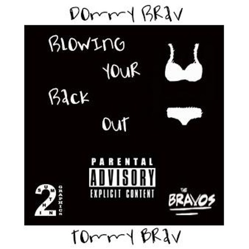 Dommy Brav x Tommy Brav - Blowing your back out